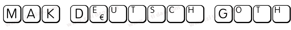 MAK Deutsch Gothic字体转换
